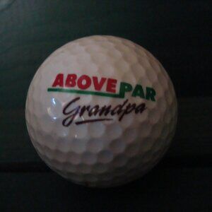 Golf Ball "Above Par Grandpa" Spalding